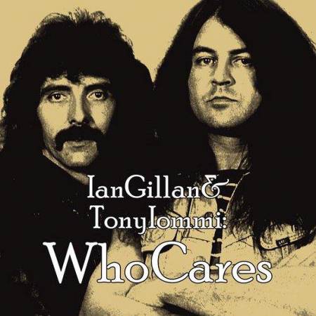 Whocares Ian Gillan Tony Iommi & Friends